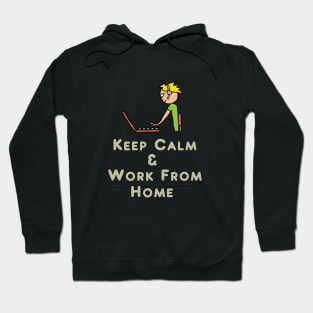 Keep Calm and Work From Home Hoodie